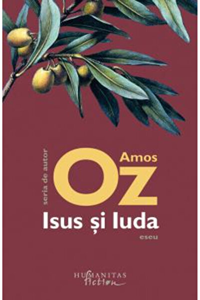 Editura Humanitas Fiction Isus și Iuda, Amos Oz - Editura Humanitas Fiction