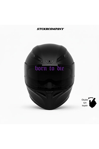 STCKRCO Born To Die Vizör Önü Sticker - Ölmek İçin Doğmuş Vizör Önü Çıkartma ...