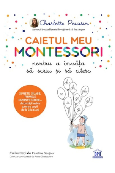 Editura DPH Caietul meu Montessori pentru învățarea scrisului și citirii, Cha...