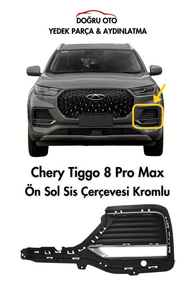DOĞRU TİCARET AUTO PARTS Chery Tiggo 8 Pro Max Ön SOL Sis Lamba Kapağı + Krom...