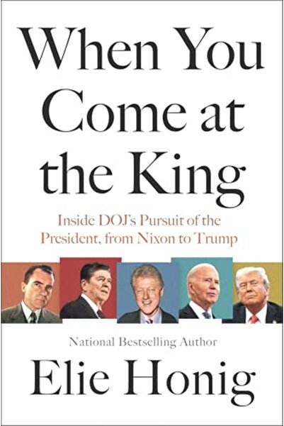 Harper Collins USA عندما تواجه الملك: رحلة وزارة العدل في ملاحقة الرئيس، من ن...
