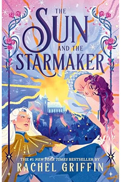 sourcebooks fire The Sun and the Starmaker: The Spellbinding Romantasy Sensat...