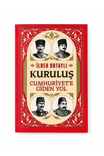 Genel Markalar ilber ortaylı (imzalı) kuruluş cumhuriyet’e giden yol