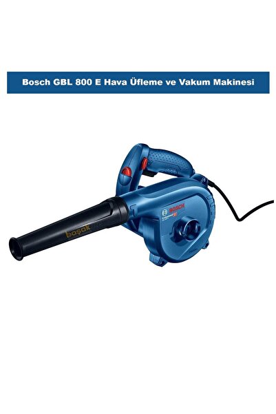 Bosch GBL 800 E Hava Üfleme ve Vakum Makinesi 0601980420
