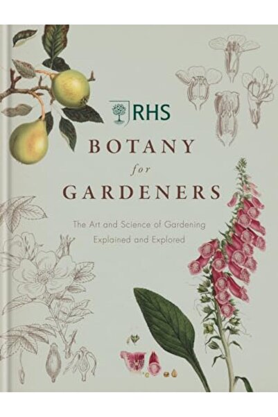 Ilex Press Rhs Botany For Gardeners