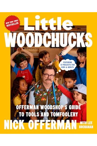 dutton Little Woodchucks Offerman Woodshops Guide To Tools And Tomfoolery