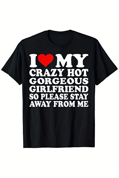 STITCHLY تي شيرت I Love My Crazy Hot Girlfriend So Please Stay Away from Me، ...