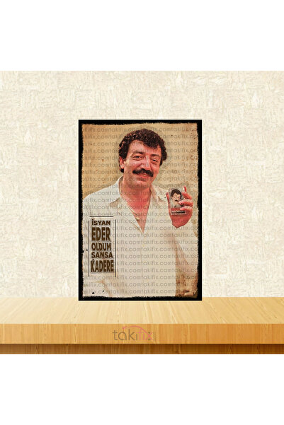 Retro Ahşap Tablo Müslüm Gürses İsyan Eder Oldum Şansa Kadere 20x30 cm