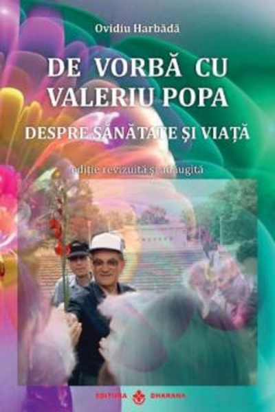 Editura Dharana De vorba cu Valeriu Popa despre sanatate si viata (carte + DVD)