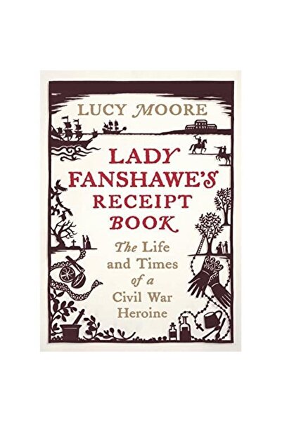 Atlantic Books Lady Fanshawe's Receipt Book