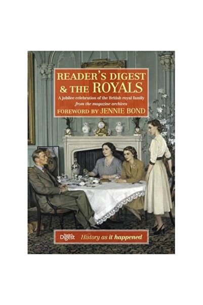 Reader's Digest și Familia Regală: O sărbătoare jubiliară a Familiei Regale B...