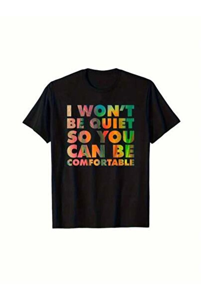 Astogria13 تي شيرت "I Won't Quiet So You Can Be Comfortable Social Justice" -...