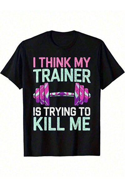 9TAY تي شيرت رياضي بتصميم I THINK MY TRAINER IS TRYING TO KILL ME مع رسومات ا...