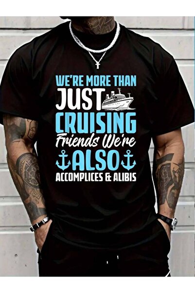 799 100% Cotton More Than Just Cruising Friends We're Also Accomplices T-Shir...