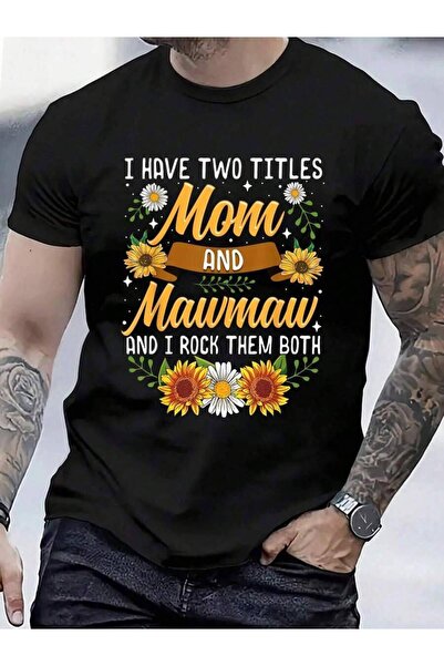 799 100% Cotton I Have Two Titles Mom And Mawmaw T-Shirt Men's Women's Vintag...
