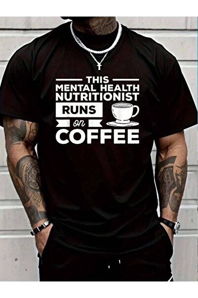 799 100% Cotton This Mental Health Nutritionist Runs On Coffee T-Shirt Men's ...