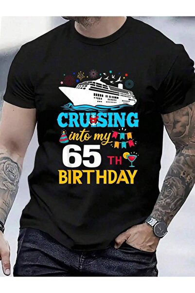 9TAY 100% Cotton Cruising Into My 65 Year Old Birthday Party 65th B-Day T-Shi...