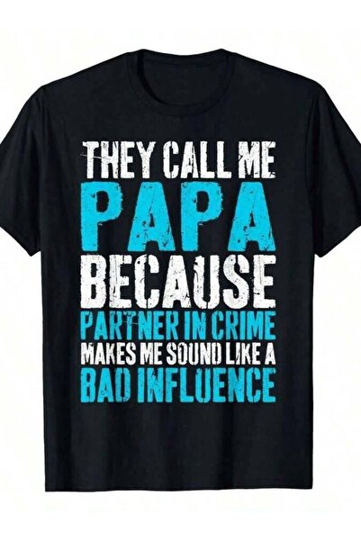 4CR تي شيرت مطبوع عليه "They Call Me Papa Because Partner In Crime" لعيد الأب...