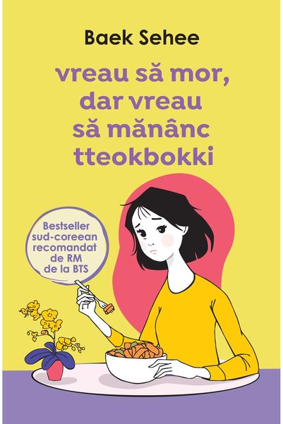Editura Alice Books Vreau să mor, dar vreau să mănânc tteokbokki - Baek Sehee