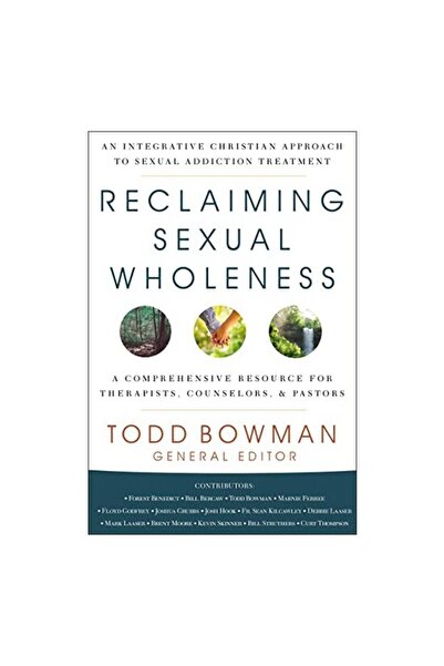 Zondervan Reclaiming Sexual Wholeness, Todd Bowman