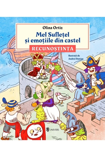 UNIVERS Mel Sufletel si emotiile din castel Vol.2: Recunostinta - Olina Ortiz