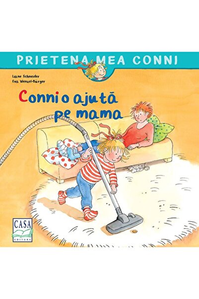 CASA Conni o ajuta pe mama - Liane Schneider