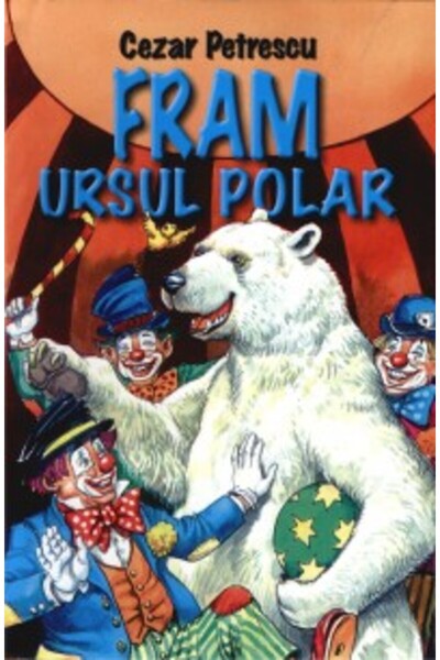 Herra Fram ursul polar - Cezar Petrescu