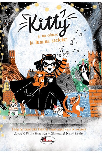 Aramis Kitty si un cantec la lumina stelelor - Paula Harrison
