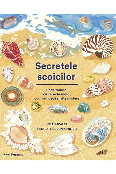 Frontiera Secretele scoicilor - Helen Scales