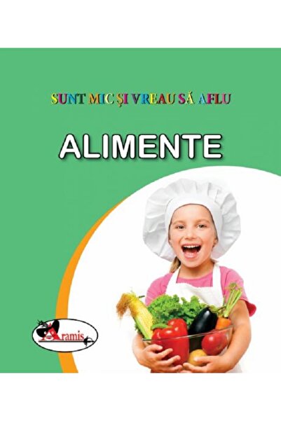 Aramis Alimente. Sunt mic si vreau sa aflu