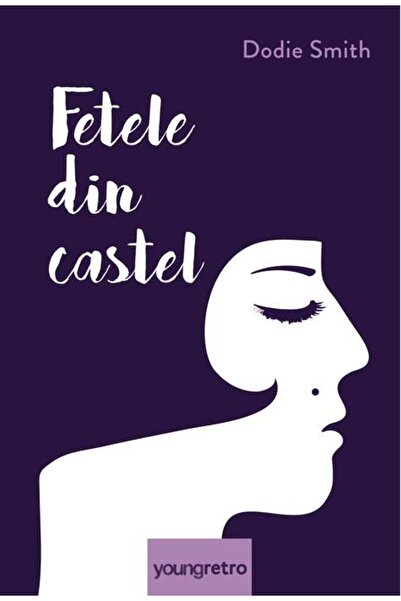 Grupul Editorial Art Fetele din castel - Dodie Smith