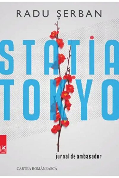 Cartea Romaneasca Educational Statia Tokyo - Radu Serban