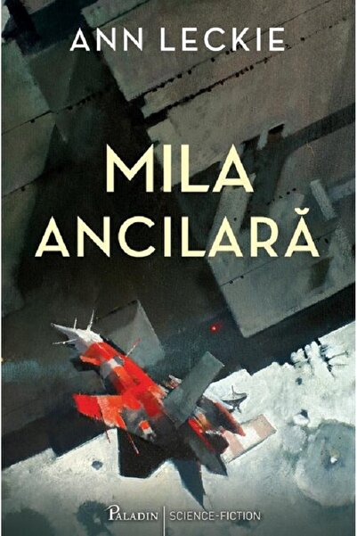 Paladin Mila Ancilara - Ann Leckie