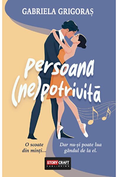 STORYCRAFT Persoana (ne)potrivita - Gabriela Grigoras