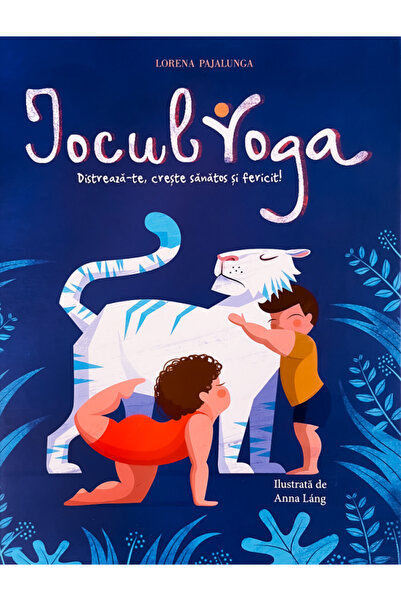 CARTEGO Jocul Yoga. Distreaza-te, creste sanatos si fericit! - Lorena Pajalunga