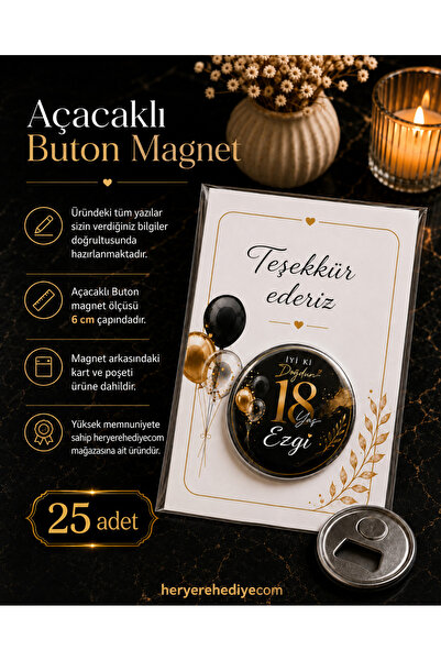 heryerehediye Kişiye Özel 18 Yaş Doğum Günü Açacaklı Buton Magnet 6 cm – Kart...