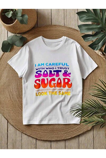 kai22 Women's "I Choose Who To Trust Carefully, Salt & Sugar Look The Same" F...