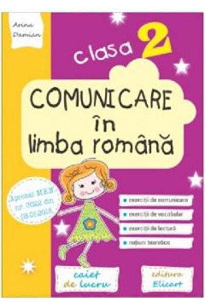 ELICART Comunicare în limba romană. Clasa a 2-a. Caiet de lucru