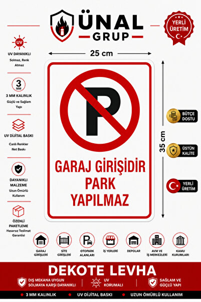 ünalgrup Garaj Girişidir Park Yapılmaz Uyarı Ikaz Levhası 25*35 cm