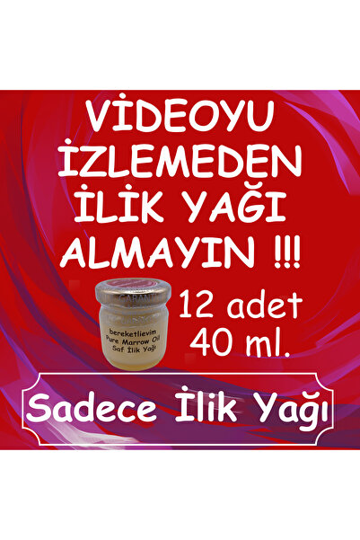 Ilik Yağı (12 X 40 ML SET) Saf Ilik Yağı