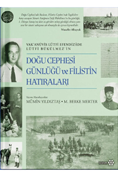Yeditepe Yayınevi (Karton Kapak ) Doğu Cephesi Günlüğü ve Filistin Hatıraları...