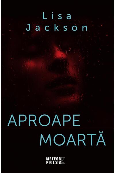 Editura Meteor Press Aproape moarta. Al doilea volum din trilogia Famil