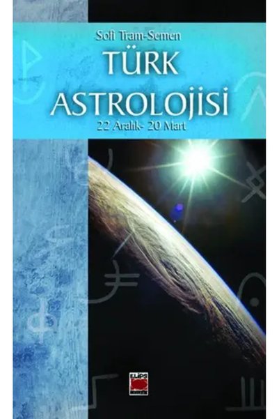 Genel Markalar Türk Astrolojisi; 22 Aralık- 20 Mart - Dördüncü Kitap