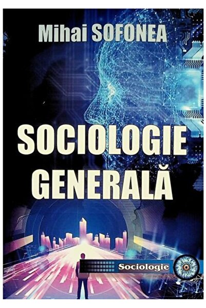 Editura Topform Sociologie generala, Mihai Sofonea