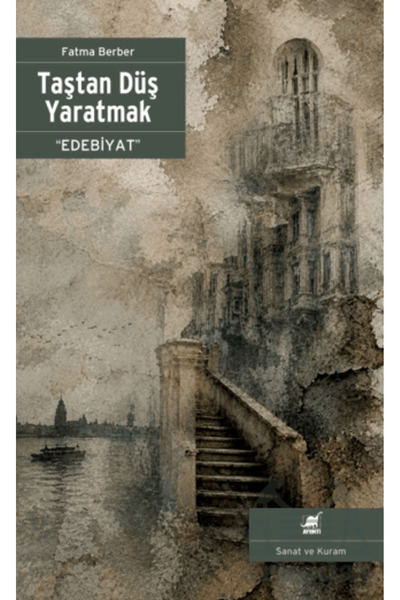 Ayrıntı Yayınları Taştan Düş Yaratmak - Edebiyat