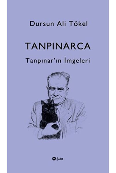 Şule Yayınları Tanpınarca - Tanpınar'ın İmgeleri