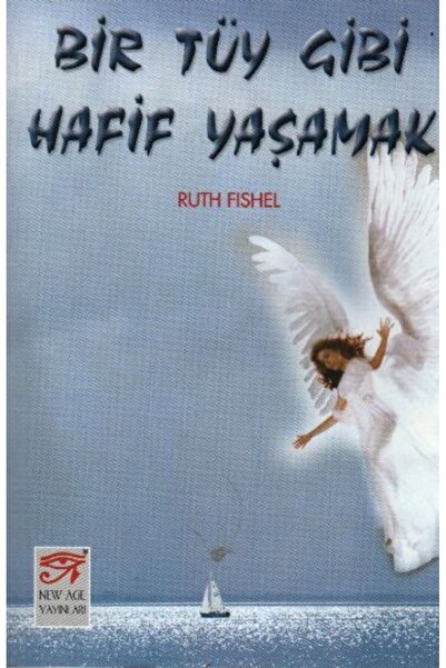 New Age Yayınları Bir Tüy Gibi Hafif Yaşamak