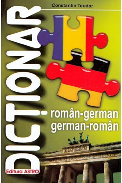 Editura Astro Dicționar romanian-german, german-român, Constantin Teodor - Ed...