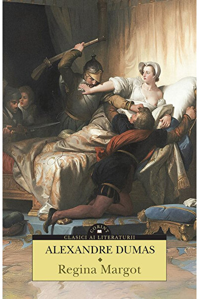 Editura Corint Queen Margot, Alexandre Dumas - Corint Publishing House