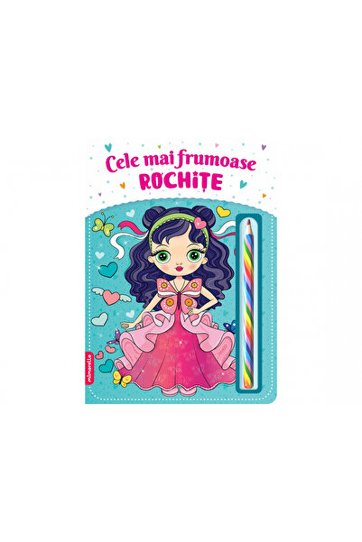 Editura Kreativ Cele mai frumoase rochii, - Editura Kreativ